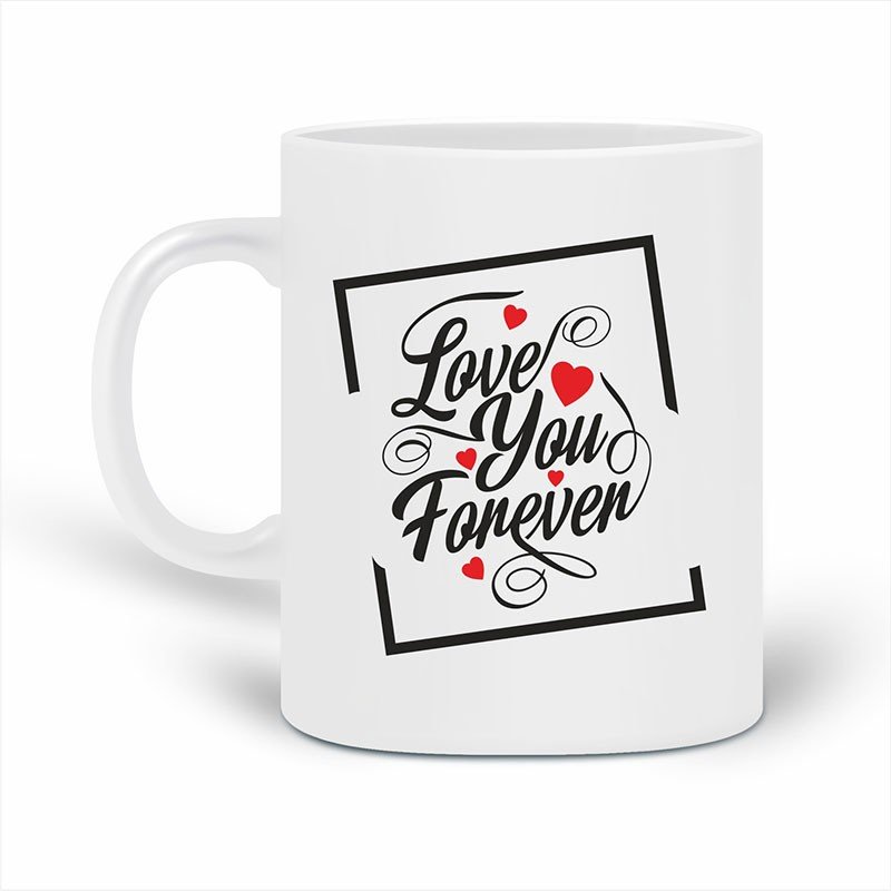 Stylish Coffee Mug - Love You For Ever